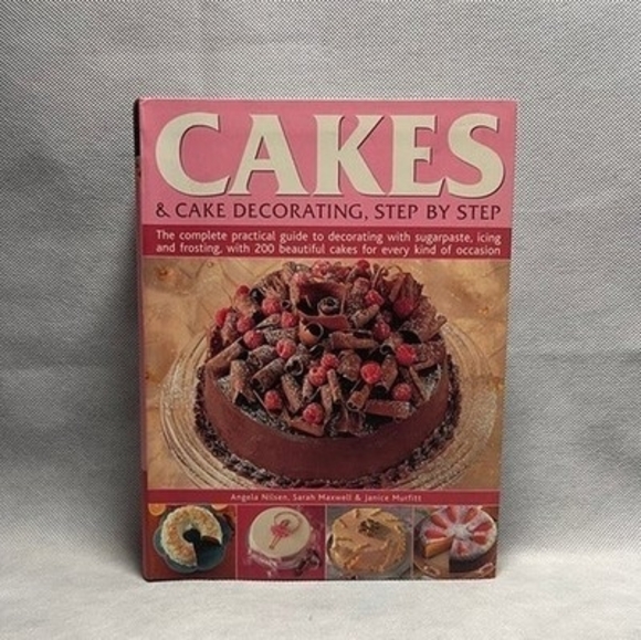 Other - Cakes & Cake Decorating Step By Step Cookbook 200+ Recipes 1500 Photos 512 PG VG